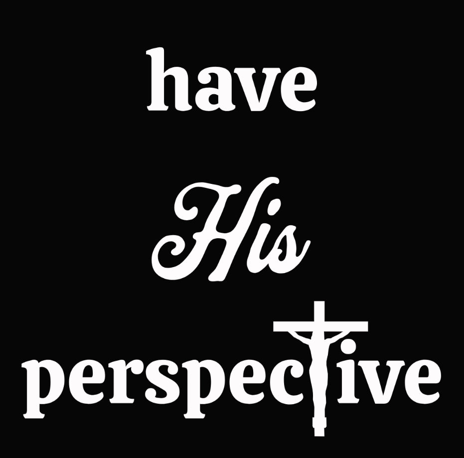 Perspective “have his” Wall Flag