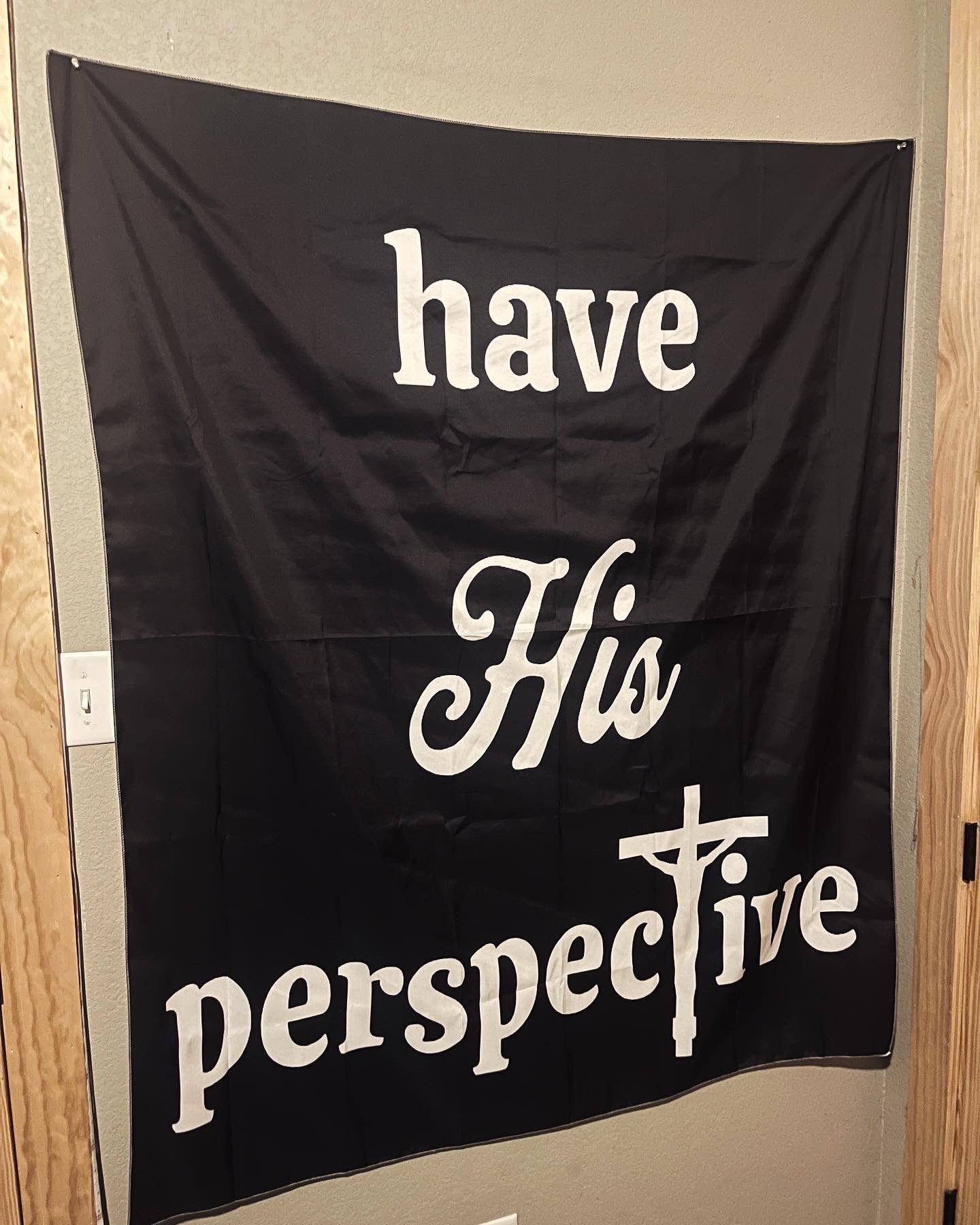 Perspective “have his” Wall Flag