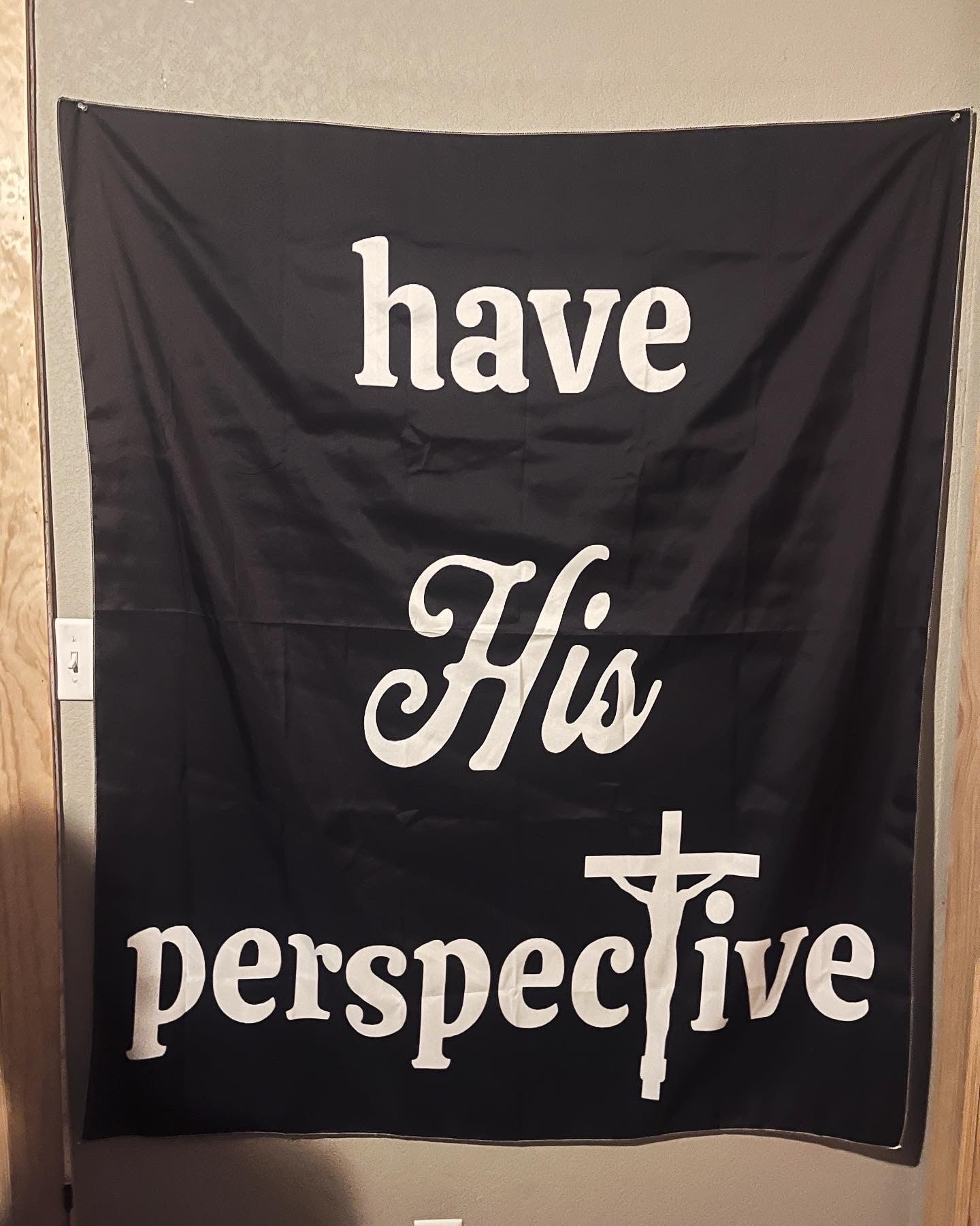Perspective “have his” Wall Flag